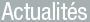Actualit�s